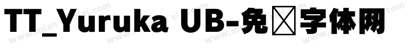 TT_Yuruka UB字体转换